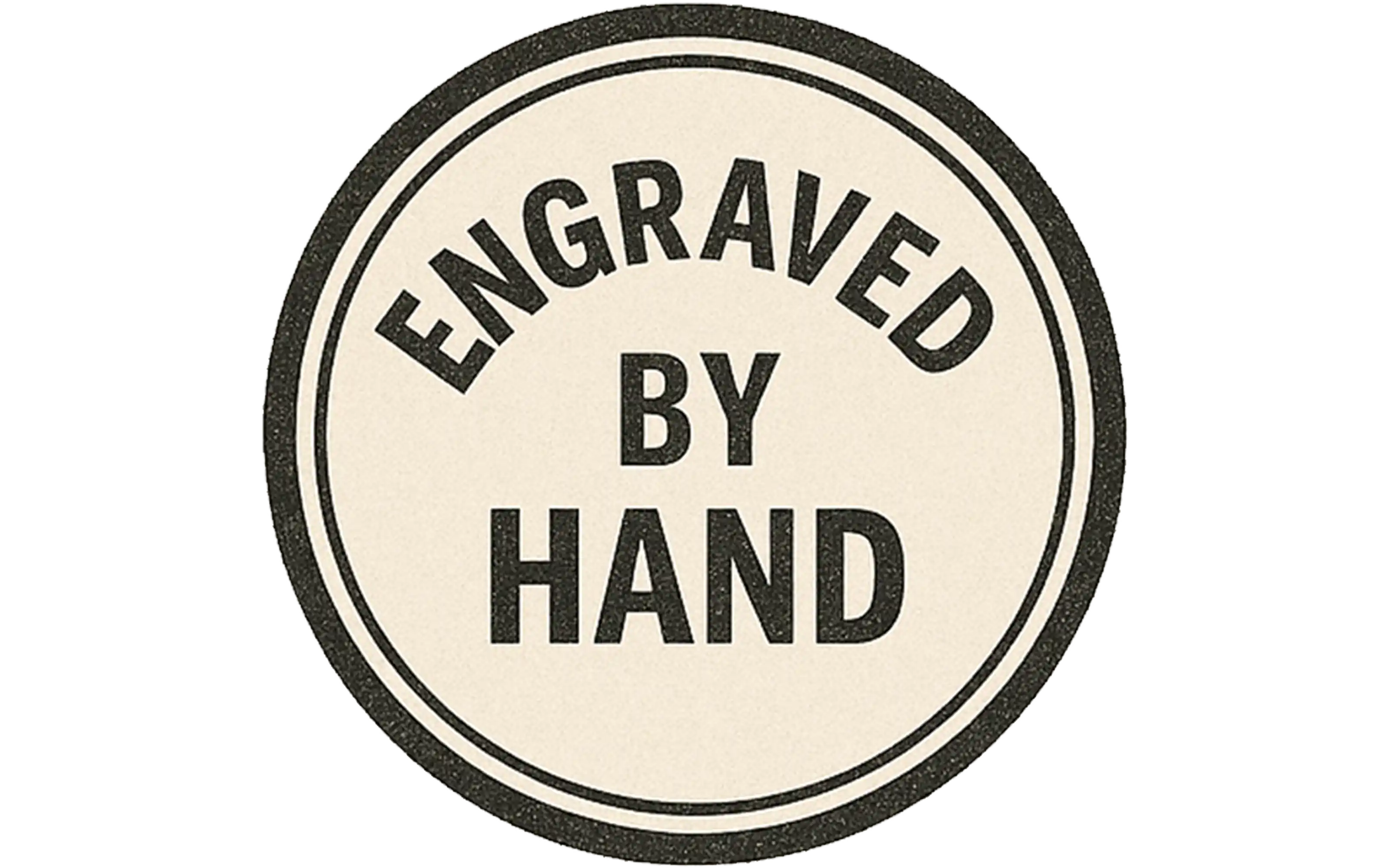 Engraved by Hand
