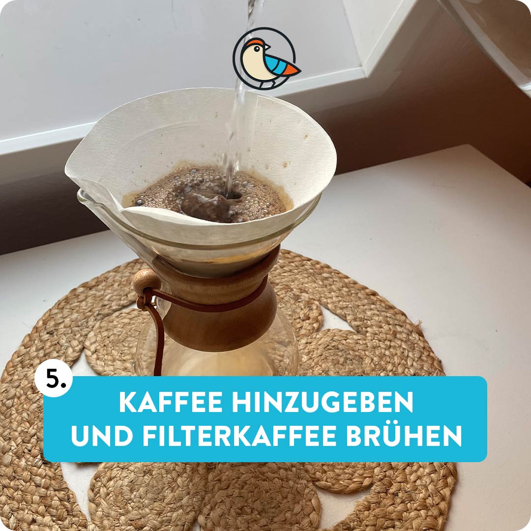 Kaffee hinzugeben und Filterkaffee brühen