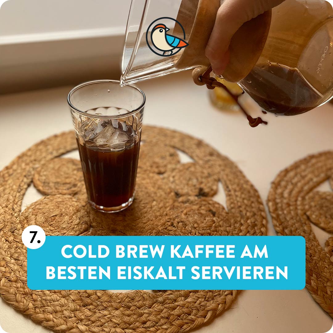 Cold Brew Kaffee am Besten eiskalt servieren