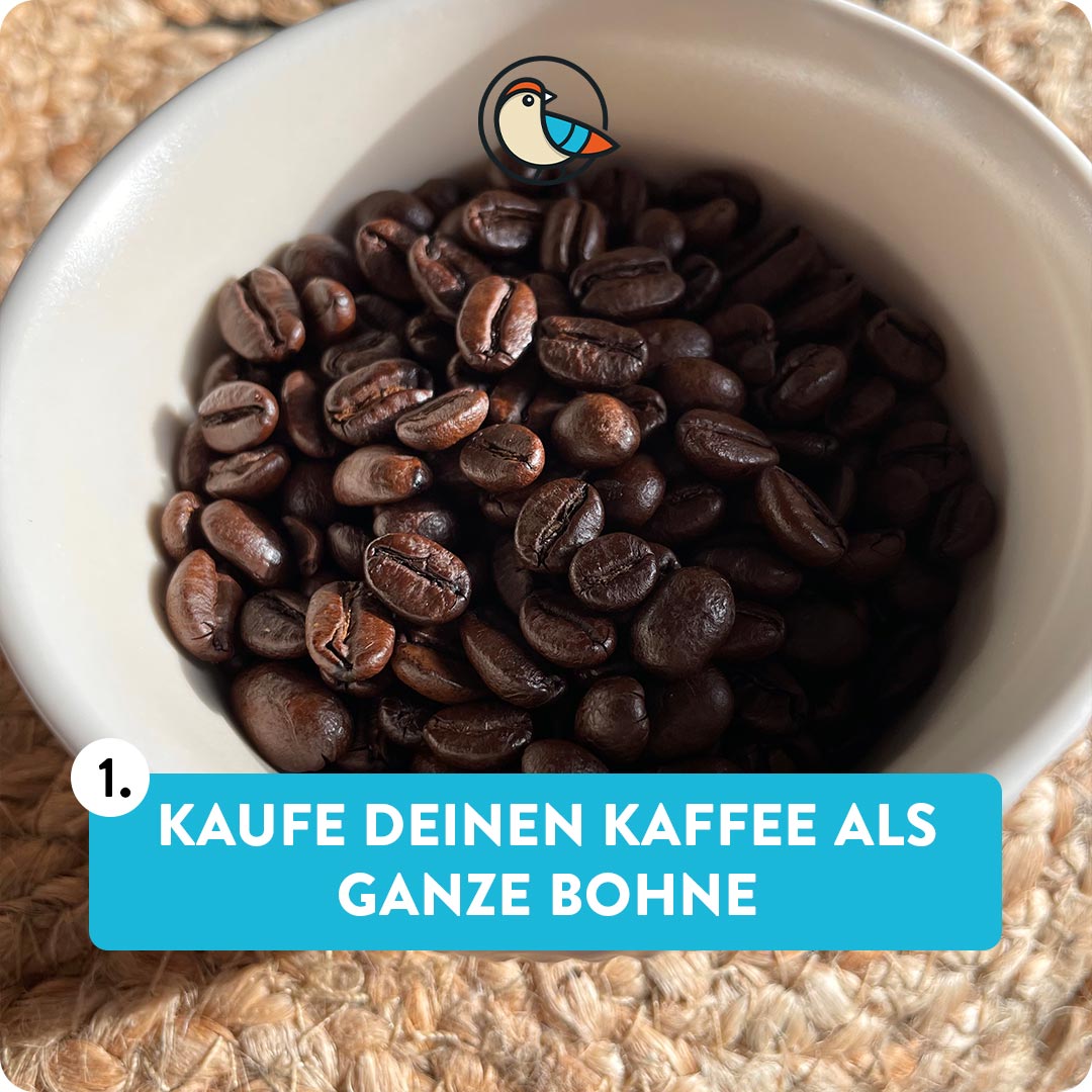 Kaffeebohnen lassen sich länger aufbewahren als gemahlener Kaffee