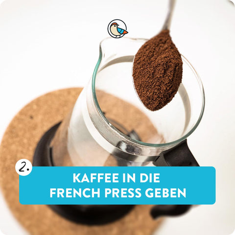 Kaffeepulver in die French Press geben - Schritt 2