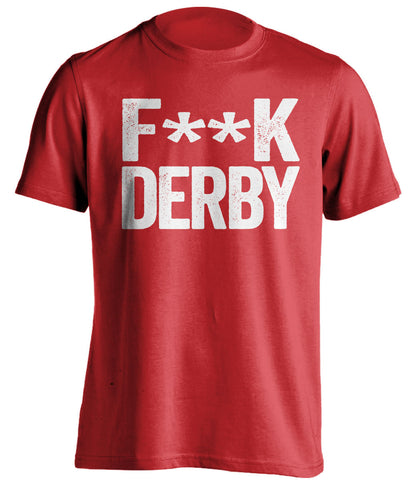 FUCK DERBY - Nottingham Forest FC Shirt - Text