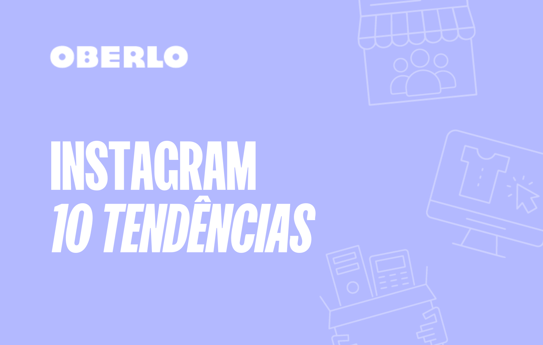 Tendências do Instagram para ficar de olho em 2021 | Oberlo