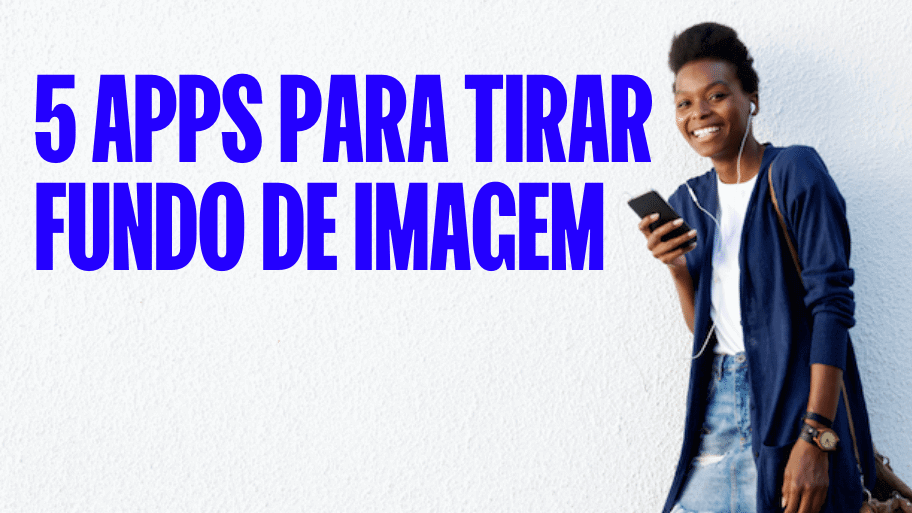 Tirar fundo de imagem: 5 apps gratuitos