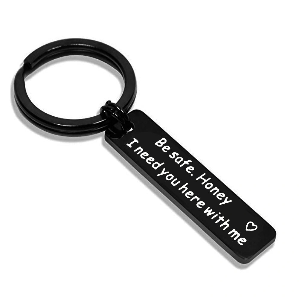 Be Safe Honey Stainless Steel Keychain with Engraved Message