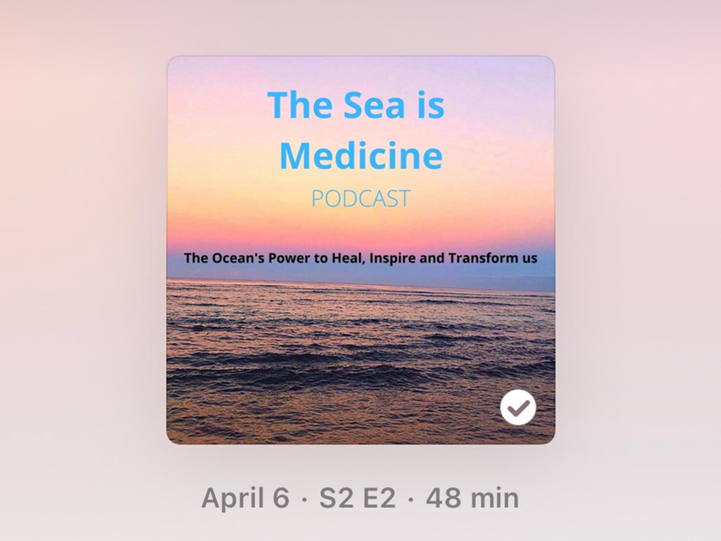 Sea is Medicine Podcast