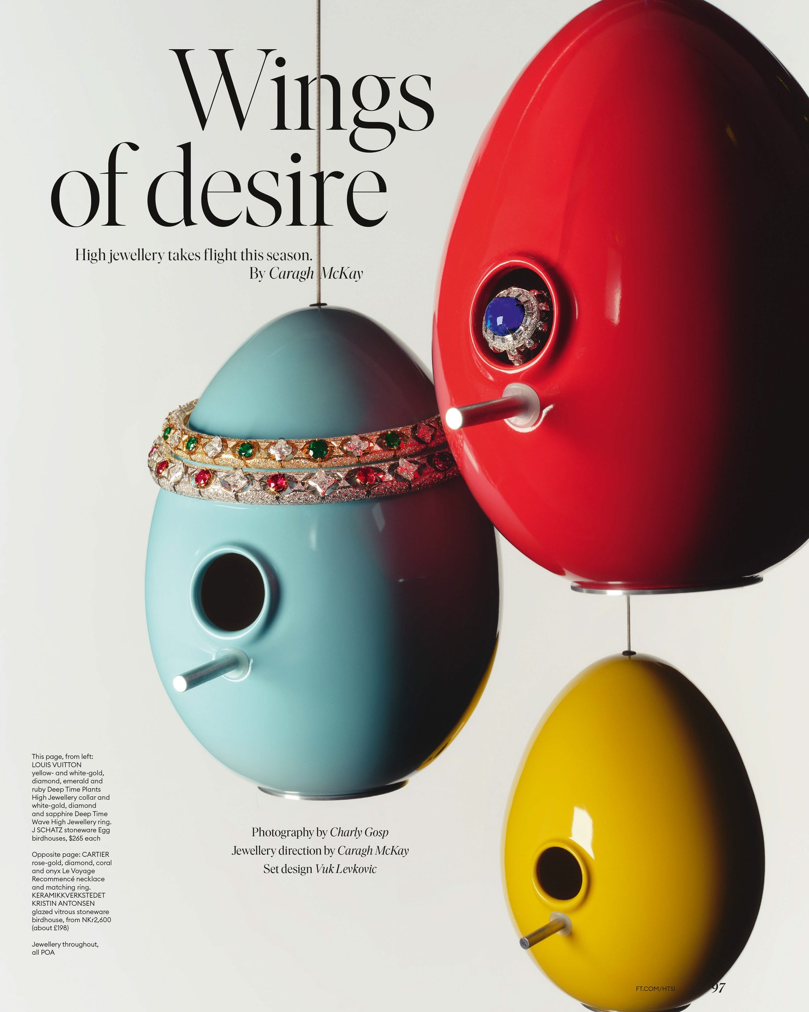 On the Light Aqua, Red, and Yellow Egg Bird House: Louis Vuitton yellow- and white-gold, diamond, emerald and ruby Deep Time Plants High Jewellery collar and white-gold, diamond and sapphire Deep Time Wave High Jewellery ring.