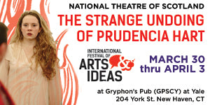 The Undoing of Prudencia Hart presented by the International Festival of Arts & Ideas March 30 - April 3