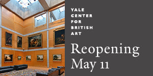 Yale Center for British Art - Reopening May 11