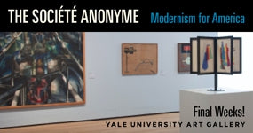 The Société Anonyme at Yale University Art Gallery