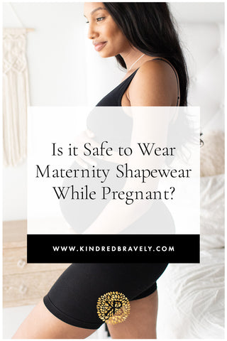 Is it Safe to Wear Maternity Shapewear While Pregnant? – Kindred Bravely