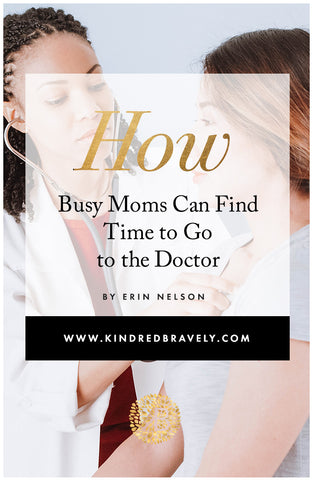 how busy moms can find time to go to the doctor