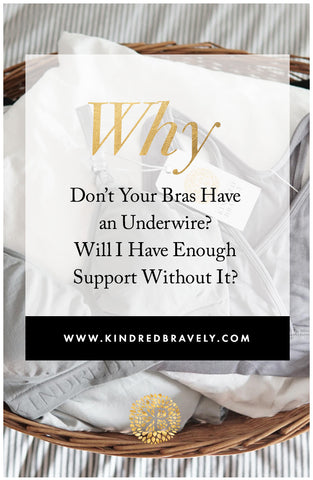 Why don't your bras have an underwire?