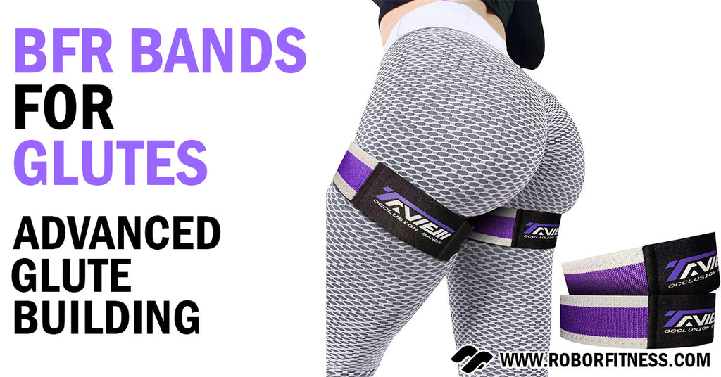 BFR bands for glutes