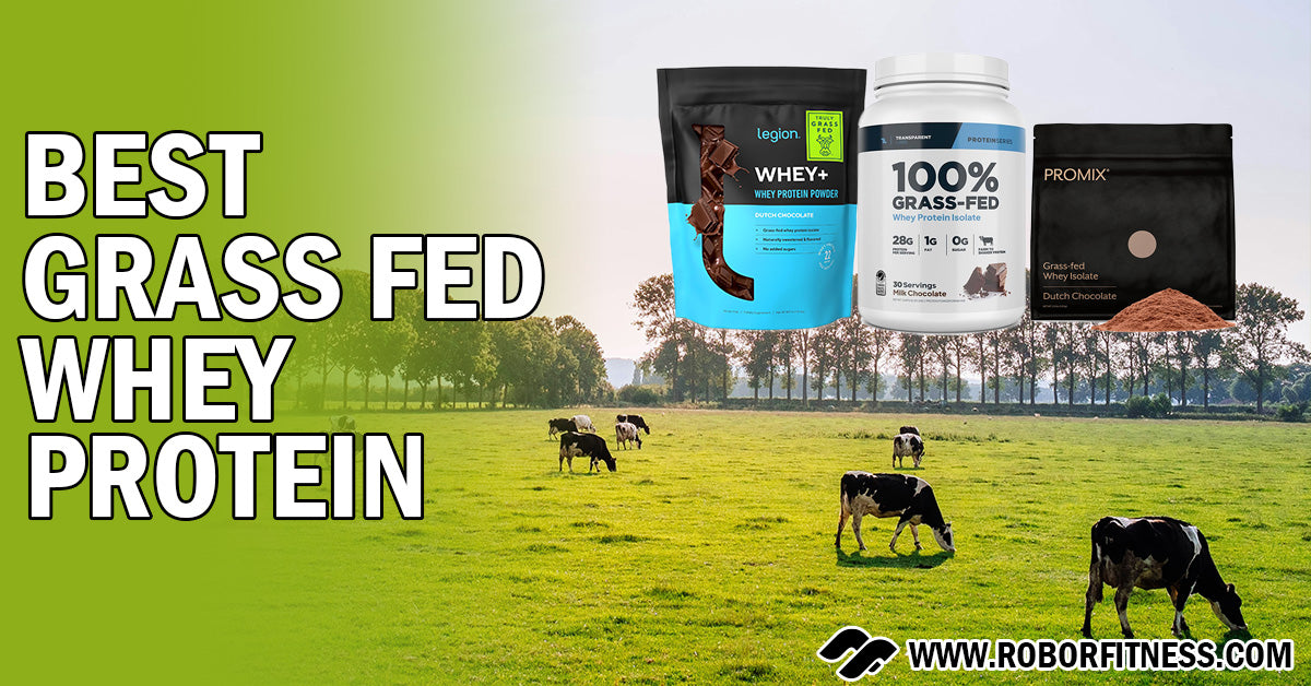 Best Grass Fed Protein Powder By Robor Fitness
