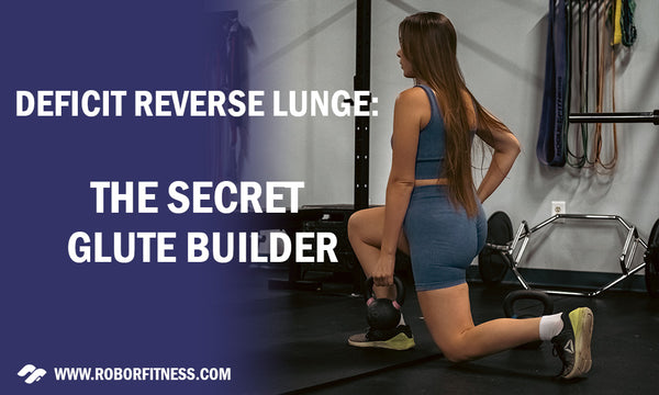 Deficit reverse lunge guide By Robor Fitness