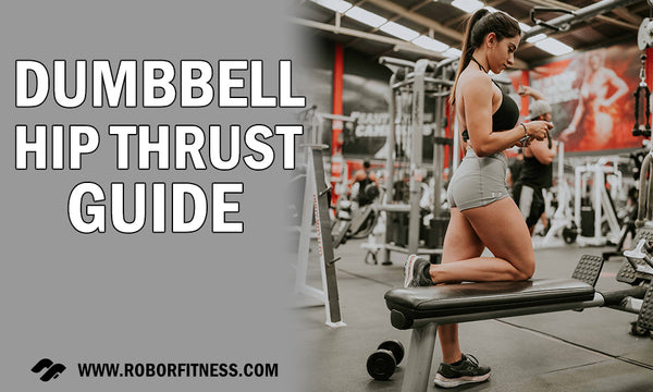 Dumbbell Hip Thrust Guide