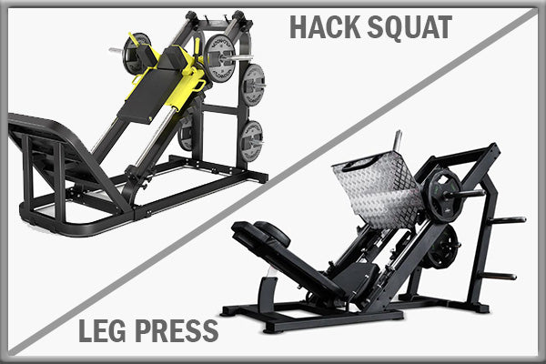 Hack squat Vs Leg Press - Different machines