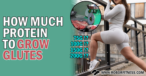 How much protein to grow glutes