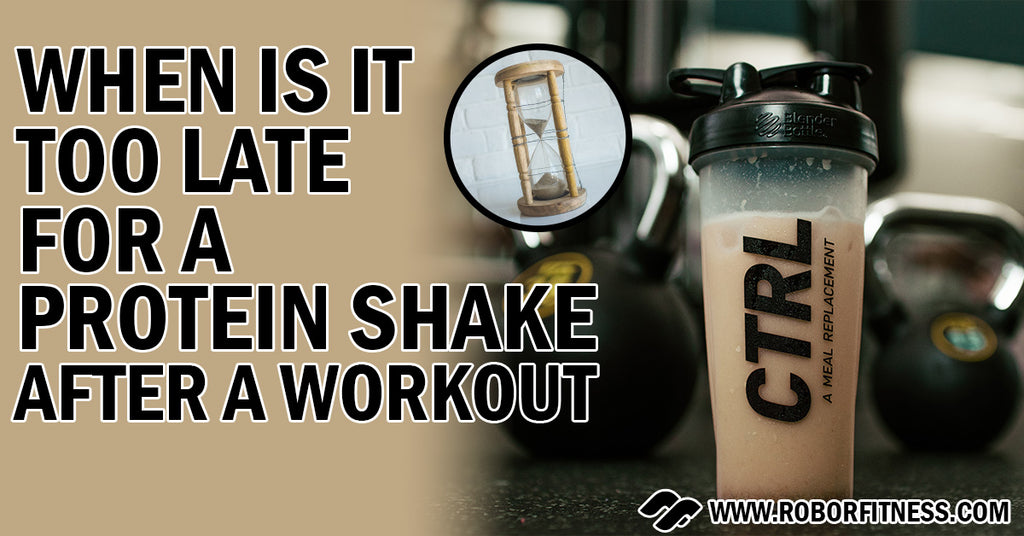 When is it too late for a protein shake after a workout article