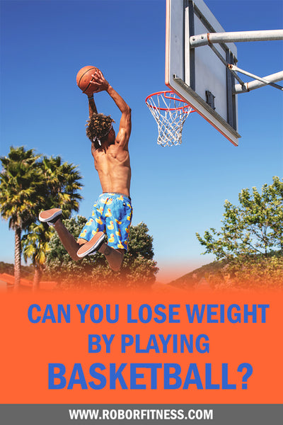 Can you lose weight by playing basketball?