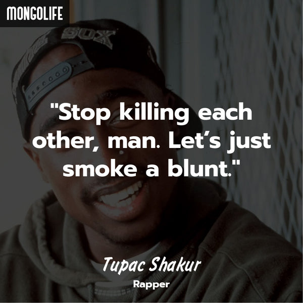Tupac stoner quote