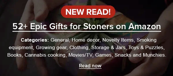 Banner showing unique and epic gift ideas for stoners and cannabis lovers that you can find on Amazon