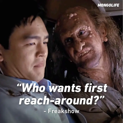 Freakshow: Who wants first reach-around?