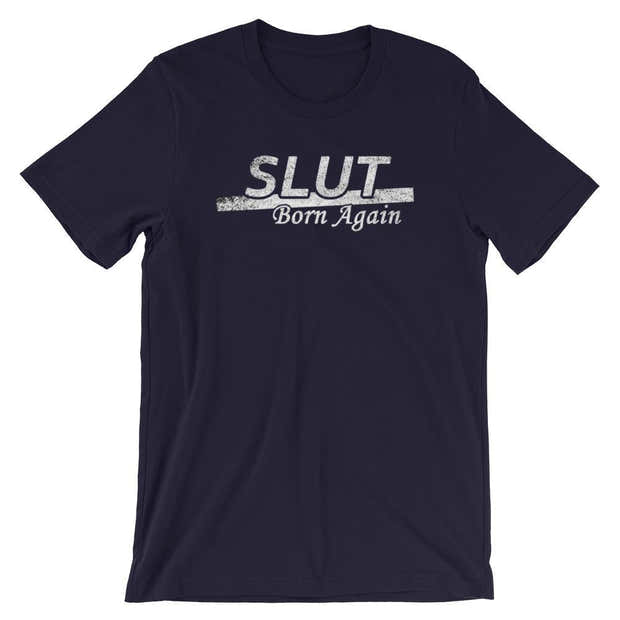 Born Again Slut - Shirt 1
