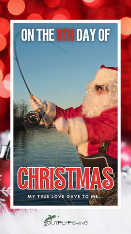 Out Fly Fishing 12 Days of Christmas Gift Ideas for Fly Anglers