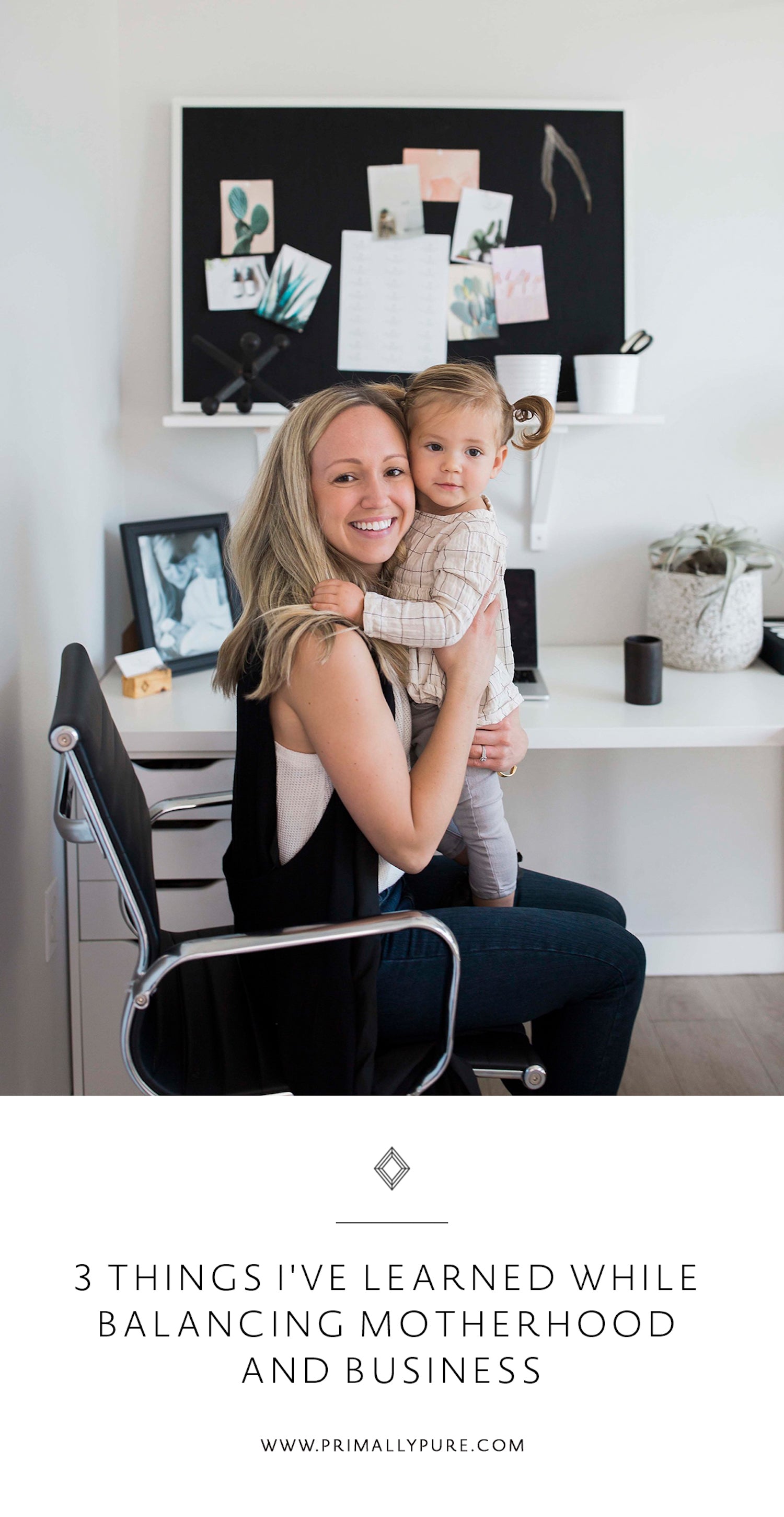 3 Things I've Learned While Balancing Business and Motherhood