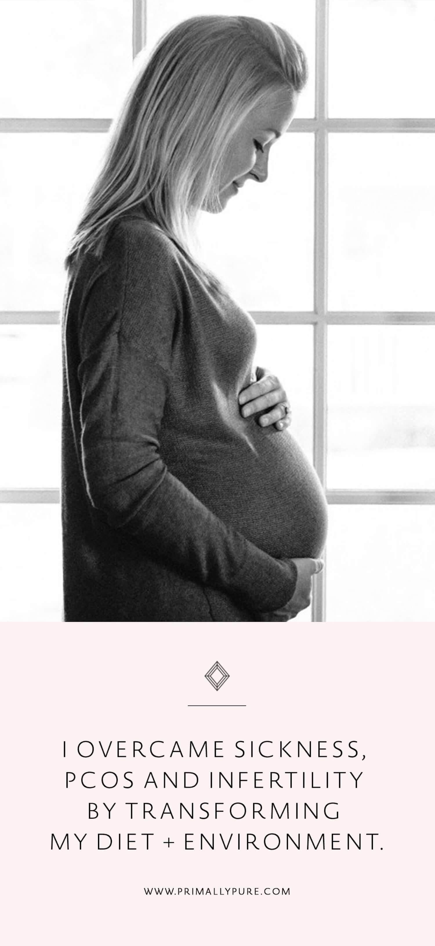 I Overcame Sickness, PCOS and Infertility by Transforming My Diet