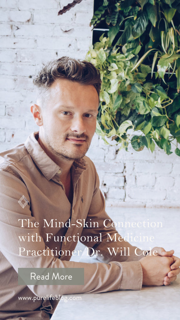The Mind-Skin Connection with Functional Medicine Practitioner Dr. Will Cole | Primally Pure Skincare