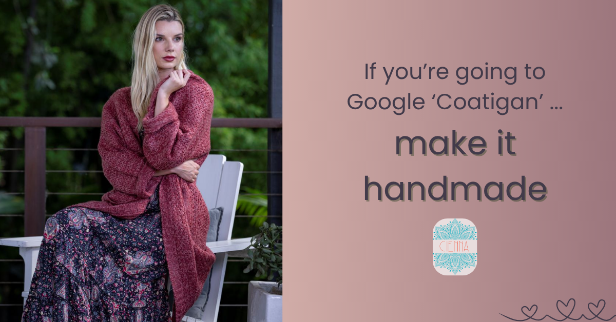 if you're going to google coatigan make it handmade - Cienna Designs boho clothing (1024 x 576 px).png__PID:0e69638b-91b5-46e2-b969-ca1c8865a0e3