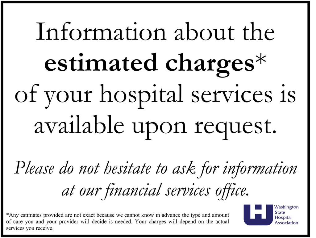 charges estimated signage request right association hospital washington state sign assistance financial