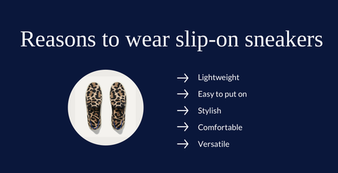 Reasons to wear slip-on sneakers 