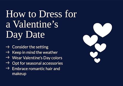 Guide for dressing for a Valentine’s Day Date