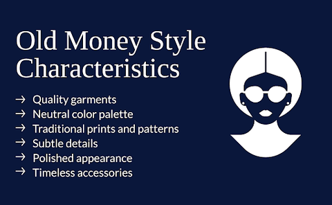 Characteristics of the old money style