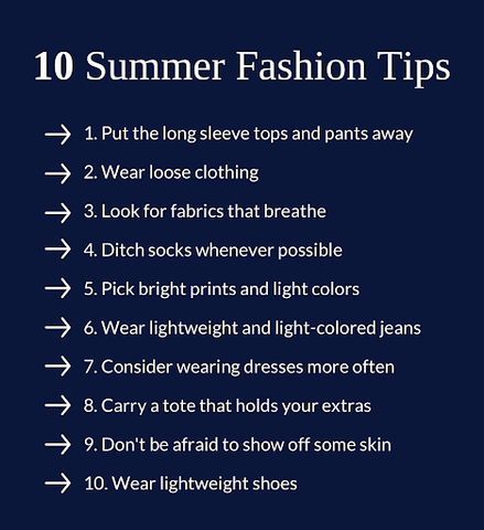 Dressing For Summer: 10 Women's Summer Fashion Tips