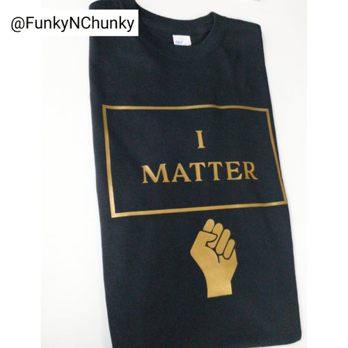 I matter - T-Shirt