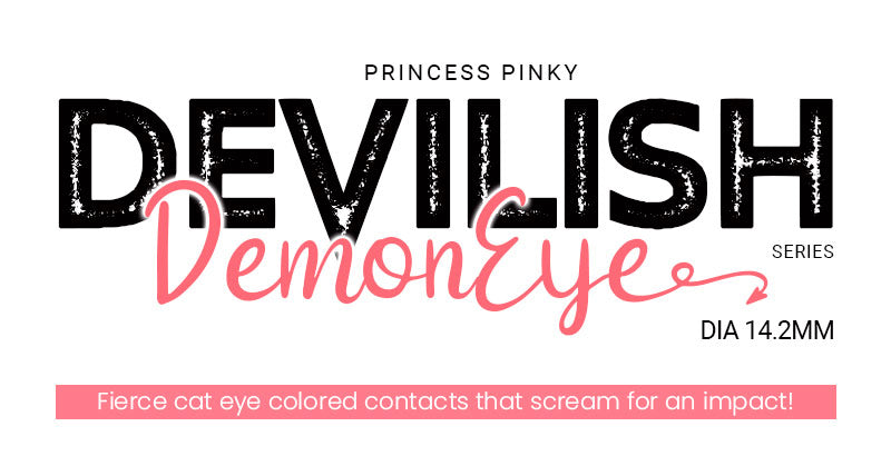 Princess Pinky Devilish Demon Eye Colored Contacts the most fierce cat eye perfect for cosplay character and Halloween