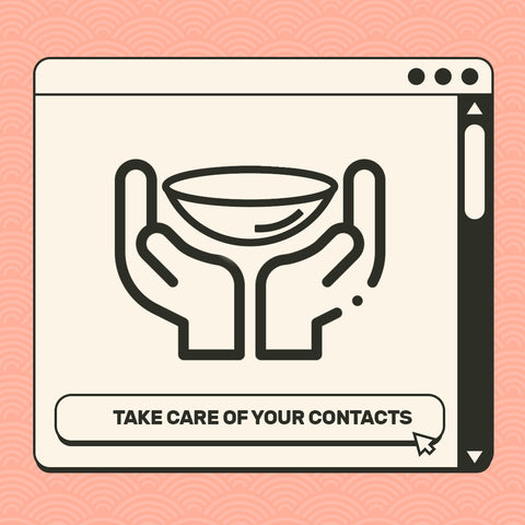 Take Care of Your Contacts