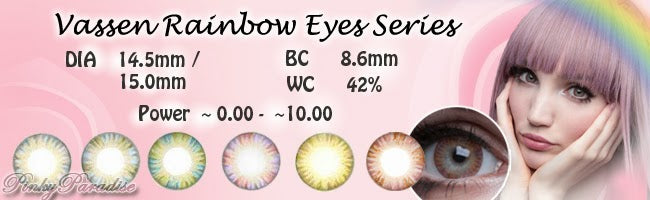 Vassen Rainbow Eyes Series