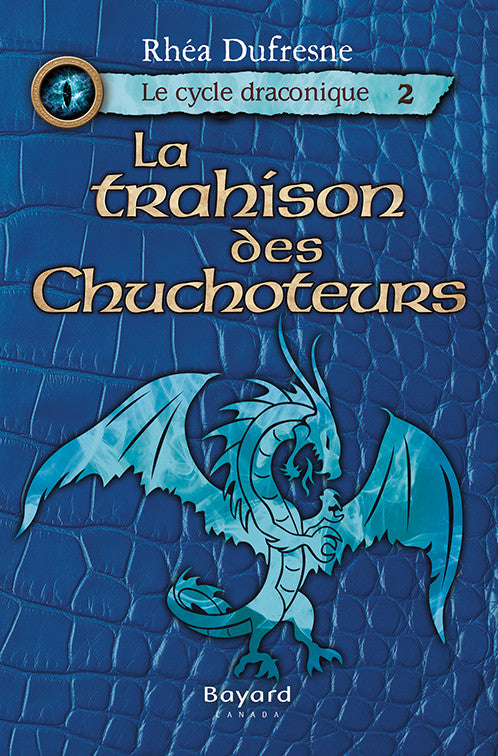 La trahison des Chuchoteurs – Le cycle draconique, Tome 2