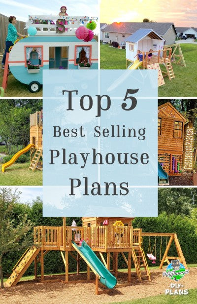 Top 5 best selling playhouse plans