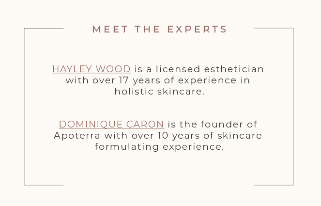 meet the experts, esthetician hayley wood and skincare expert dominique caron