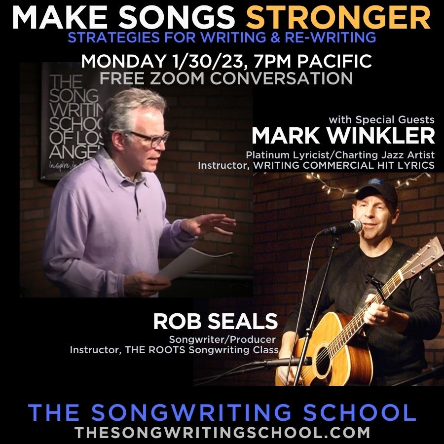 Songwriting Workshop Make Songs Stronger with Platinum Lyricist Mark Winkler and Roots songwriting instructor Rob Seals