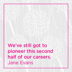Callout: We've still got to pioneer this second half of our careers.