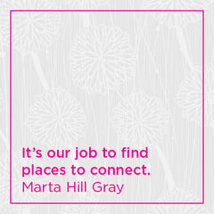 It's our job to find places to connect.