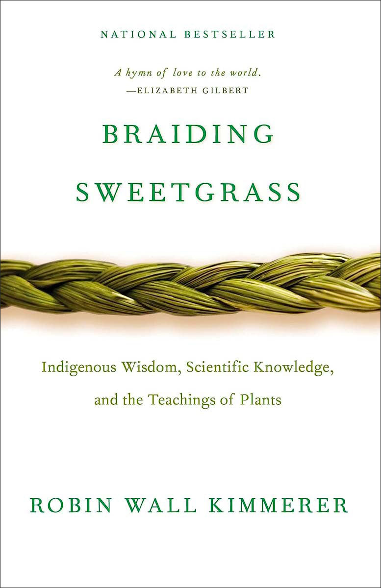 Book cover for, Braiding Sweetgrass: Indigenous Wisdom, Scientific Knowledge, and the Teachings of Plants by Robin Wall Kimmerer.